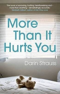 More Than It Hurts You(English, Paperback, Strauss Darin)