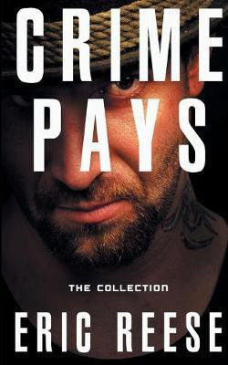Crime Pays(English, Paperback, Reese Eric)