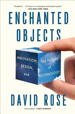 Enchanted Objects(English, Paperback, Rose David)