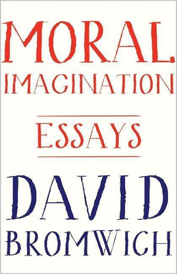 Moral Imagination(English, Paperback, Bromwich David)