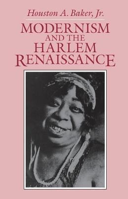 Modernism and the Harlem Renaissance(English, Paperback, Baker Jr.)
