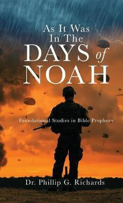 As It Was In The Days of Noah(English, Hardcover, Richards Phillip G Dr)