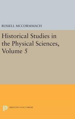 Historical Studies in the Physical Sciences, Volume 5(English, Hardcover, unknown)