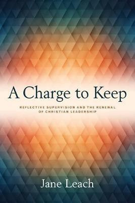 A Charge to Keep(English, Paperback, Leach Jane)