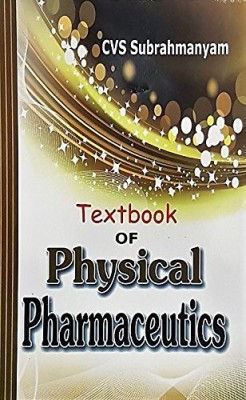 TEXTBOOK OF PHYSICAL PHARMACEUTICS (RO)  - Textbook of Physical Pharmaceutics with 1 Disc(English, Paperback, SUBRAHMANYAM)