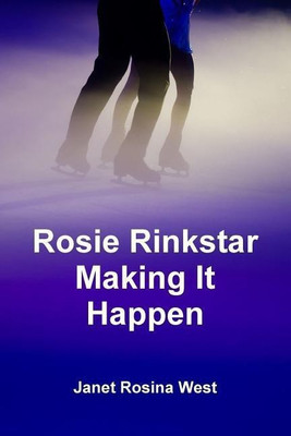 Rosie Rinkstar Making it Happen(English, Paperback, West Janet Rosina)