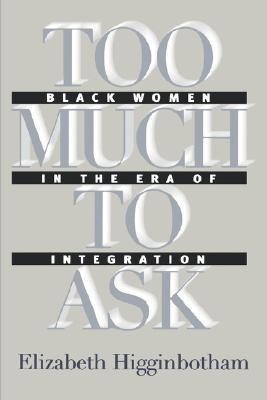 Too Much to Ask(English, Paperback, Higginbotham Elizabeth)