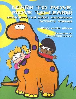 Learn to Move and Move to Learn(English, Paperback, Brack Jenny Clark)