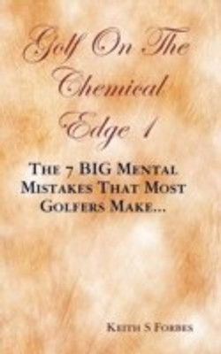 Golf On The Chemical Edge 1(English, Hardcover, Forbes Keith S.)
