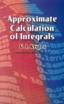 Approximate Calculation of Integrals(English, Paperback, Krylov Vladimir Ivanovich)