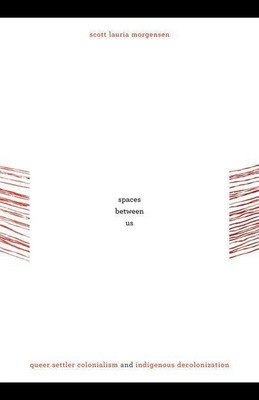 Spaces between Us(English, Hardcover, Morgensen Scott Lauria)