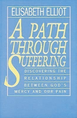 A Path Through Suffering(English, Paperback, Elliot Elisabeth)