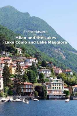 Milan and the Lakes(English, Paperback, Massetti Enrico)