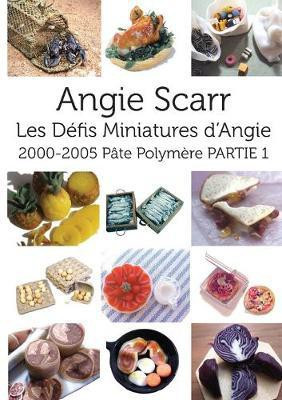 Les Defis Miniatures d'Angie(French, Paperback, Scarr Angie)