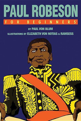 Paul Robeson for Beginners(English, Paperback, Von Blum Paul)