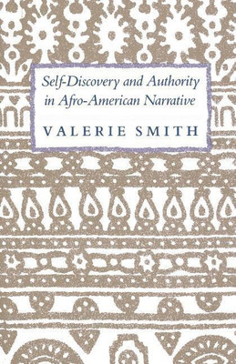 Self-Discovery and Authority in Afro-American Narrative(English, Paperback, Smith Valerie)