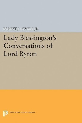 Lady Blessington's Conversations of Lord Byron(English, Paperback, Lovell Ernest J.)