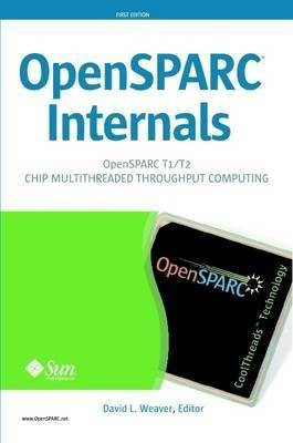 OpenSPARC Internals(English, Paperback, Weaver David)