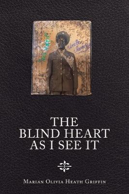 The Blind Heart as I See It(English, Paperback, Griffin Marian Olivia Heath)