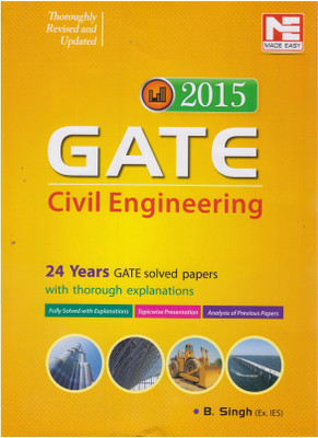 GATE - Civil Engineering 2015  - 24 Years Solved Papers with Thorough Explanations(English, Paperback, Singh B.)