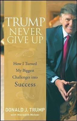 Trump Never Give Up(English, Electronic book text, Trump Donald J.)