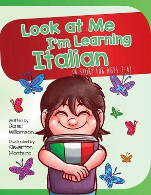 Look At Me I'm Learning Italian(English, Paperback, Williamson Daniel)
