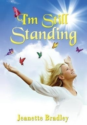 I'm Still Standing(English, Paperback, Bradley Jeanette)