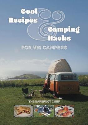 Cool Recipes & Camping Hacks for Vw Campers(English, Paperback, Richards Dave)