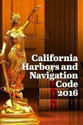 California Harbors and Navigation Code 2016(English, Paperback, Snape John)