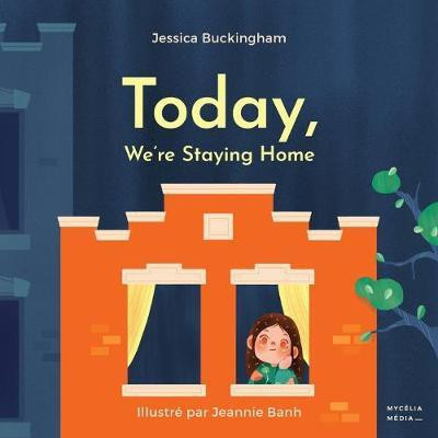 Today, We're Staying Home(English, Paperback, Buckingham Jessica)