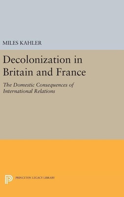Decolonization in Britain and France(English, Hardcover, Kahler Miles)
