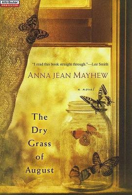 The Dry Grass of August(English, Electronic book text, Mayhew Anna Jean)