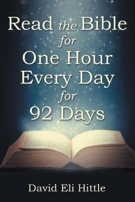 Read the Bible for One Hour Every Day for 92 Days(English, Paperback, Hittle David Eli)