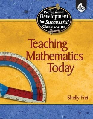 Teaching Mathematics Today(English, Paperback, Frei Shelly)