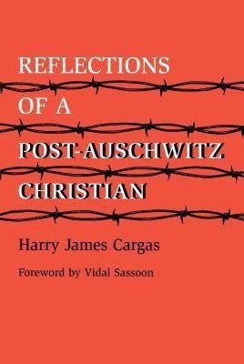 Reflections of a Post-Auschwitz Christian(English, Paperback, Cargas Harry James)