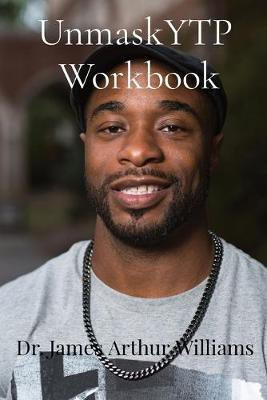 UnmaskYTP Workbook(English, Paperback, Williams James Arthur Dr)