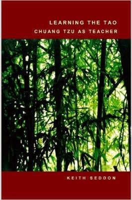 Learning the Tao: Chuang Tzu as Teacher(English, Paperback, Seddon Keith)