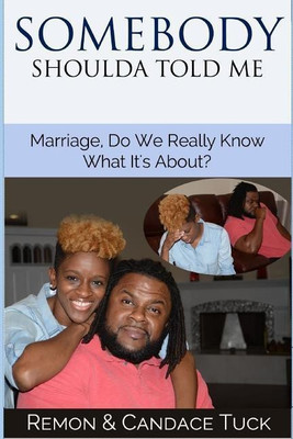 Somebody Shoulda Told Me(English, Paperback, Tuck Remon, Candace)