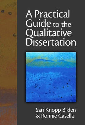 A Practical Guide to the Qualitative Dissertation(English, Paperback, Biklen Sari Knopp)