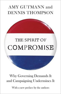 The Spirit of Compromise(English, Paperback, Gutmann Amy)