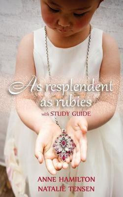 As Resplendent as Rubies (with Study Guide)(English, Paperback, Hamilton Anne)