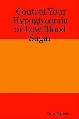 Control Your Hypoglycemia III(English, Paperback, Davis Dr . SK)