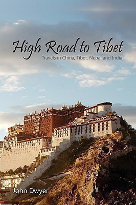High Road To Tibet(English, Paperback, Dwyer John)