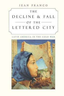 The Decline and Fall of the Lettered City(English, Paperback, Franco Jean)