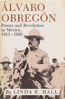 Alvaro Obregon(English, Paperback, Hall Linda B.)