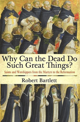 Why Can the Dead Do Such Great Things?(English, Paperback, Bartlett Robert)