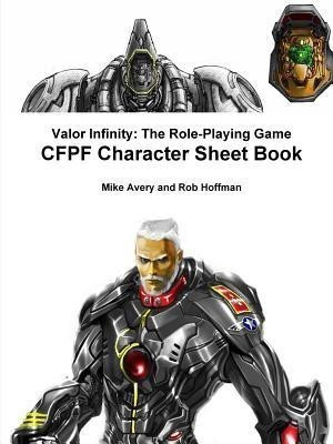 Valor Infinity: the Role-Playing Game Cfpf Character Sheet Book(English, Paperback, Hoffman Robert)