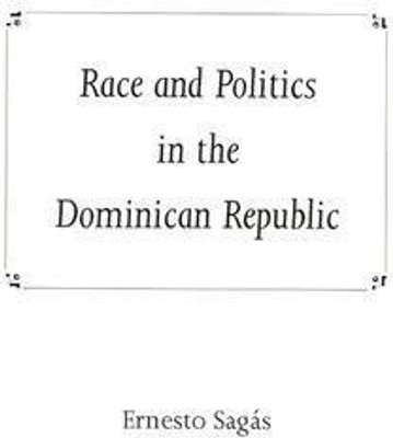 Race And Politics In The Dominican Republic(English, Paperback, unknown)