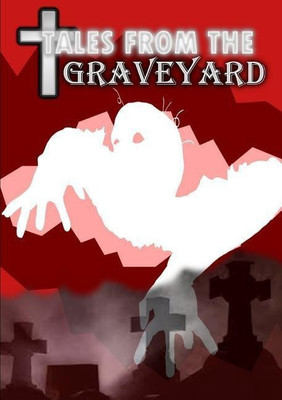 Tales from the Graveyard(English, Paperback, Press Thirteen O'clock)