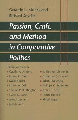 Passion, Craft, and Method in Comparative Politics(English, Paperback, Munck Gerardo L.)